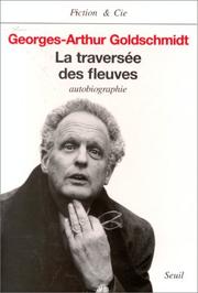 Cover of: La traversée des fleuves: autobiographie