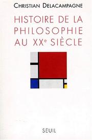 Cover of: Histoire de la philosophie au XXe siècle by Christian Delacampagne