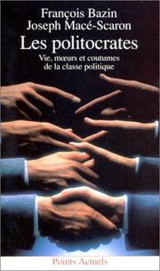 Cover of: Les politocrates by François Bazin, Joseph Macé-Scaron