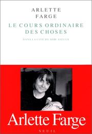 Cover of: Le cours ordinaire des choses dans la cité du XVIIIe siècle