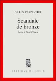Cover of: Scandale de bronze by Gilles Carpentier