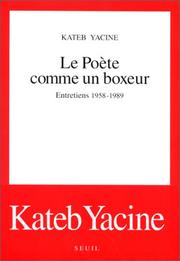Cover of: Le poète comme un boxeur: entretiens, 1958-1989