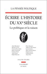 Ecrire l'histoire du XXe siècle by Alain Besançon