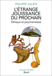 Cover of: L' étrange jouissance du prochain: éthique et psychanalyse