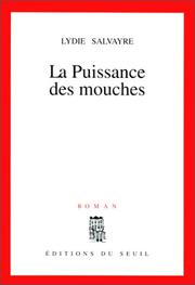 Cover of: La puissance des mouches by Lydie Salvayre