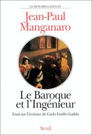 Cover of: Le baroque et l'ingénieur: essai sur l'écriture de Carlo Emilio Gadda