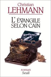 Cover of: L' Evangile selon Caïn by Christian Lehmann