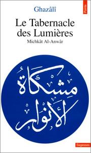 Cover of: Le Tabernacle des Lumières by Ghazâlî, Roger Deladrière