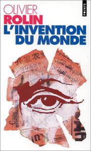 Cover of: L'invention du monde by Olivier Rolin