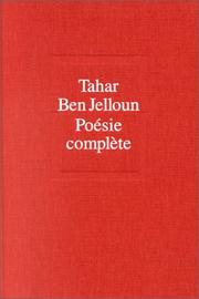 Cover of: Poésie complète by Tahar Ben Jelloun