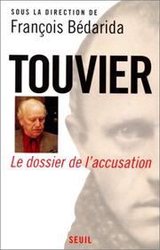 Cover of: Touvier, Vichy et le crime contre l'humanité: le dossier de l'accusation
