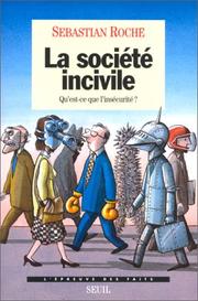 Cover of: La société incivile: qu'est-ce-que l'insécurité?