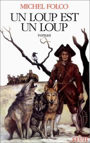 Cover of: Un loup est un loup by Michel Folco