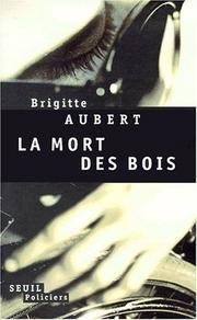 Cover of: La mort des bois by Brigitte Aubert