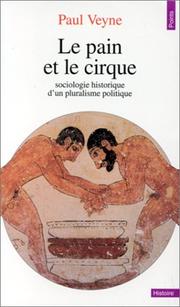 Cover of: Le pain et le cirque by Paul Veyne
