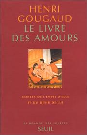 Cover of: Le livre des amours by Henri Gougaud, Henri Gougaud