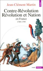 Cover of: Contre-révolution, Révolution et nation en France, 1789-1799