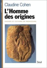 Cover of: L' homme des origines: savoirs et fictions en préhistoire
