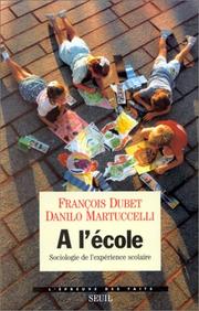 Cover of: A l'école: sociologie de l'expérience scolaire