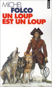 Cover of: Un loup est un loup by Michel Folco