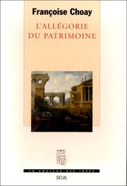 Cover of: L'allégorie du patrimoine by Françoise Choay
