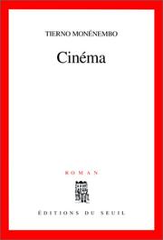 Cover of: Cinéma by Tierno Monénembo, Tierno Monénembo