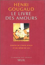 Cover of: Le livre des amours: contes de l'envie d'elle et du désir de lui
