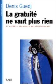 Cover of: La gratuité ne vaut plus rien by Denis Guedj