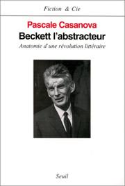 Cover of: Beckett l'abstracteur: anatomie d'une révolution littéraire