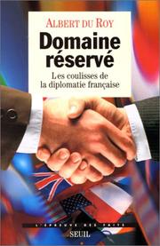Cover of: Domaine réservé: les coulisses de la diplomatie française