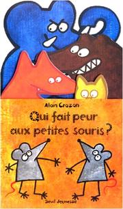 Cover of: Qui fait peur aux petites souris ? by Alain Crozon