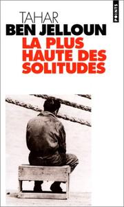 Cover of: Plus Haute DES Solitudes by Tahar Ben Jelloun