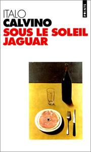 Sous le soleil jaguar by Italo Calvino