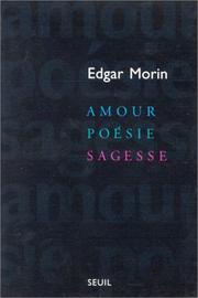 Cover of: Amour, poésie, sagesse