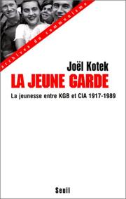 Cover of: La jeune garde by Joël Kotek