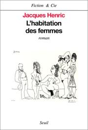 Cover of: L' habitation des femmes: roman
