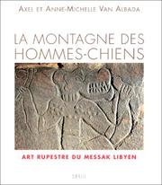 Cover of: La montagne des hommes-chiens by Axel Van Albada