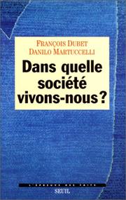 Cover of: Dans quelle société vivons-nous? by François Dubet