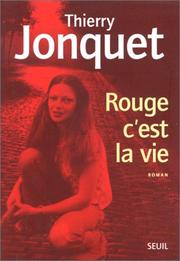 Cover of: Rouge c'est la vie: roman