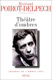 Cover of: Théâtre d'ombres by Bertrand Poirot-Delpech