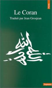 Cover of: Le Coran by Jean-Louis Schlegel, Jean Grosjean