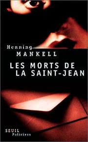 Cover of: Les Morts de la Saint-Jean by Henning Mankell, Henning Mankell