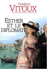 Cover of: Esther et le diplomate by Frédéric Vitoux