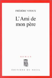 Cover of: L' ami de mon père: roman