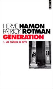 Cover of: Génération by Hervé Hamon, Hervé Hamon, Patrick Rotman