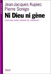 Cover of: Ni Dieu ni gène. Pour une autre théorie de l'hérédité