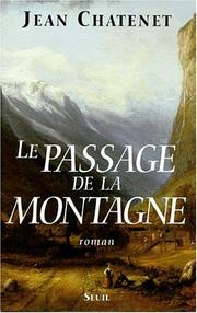 Cover of: Le passage de la montagne by Jean Chatenet