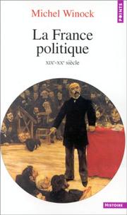 Cover of: La France politique by Michel Winock