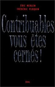 Cover of: Contribuables, vous êtes cernés: le fisc, dernière forteresse de la République