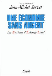 Cover of: Une économie sans argent: les systèmes d'échange local